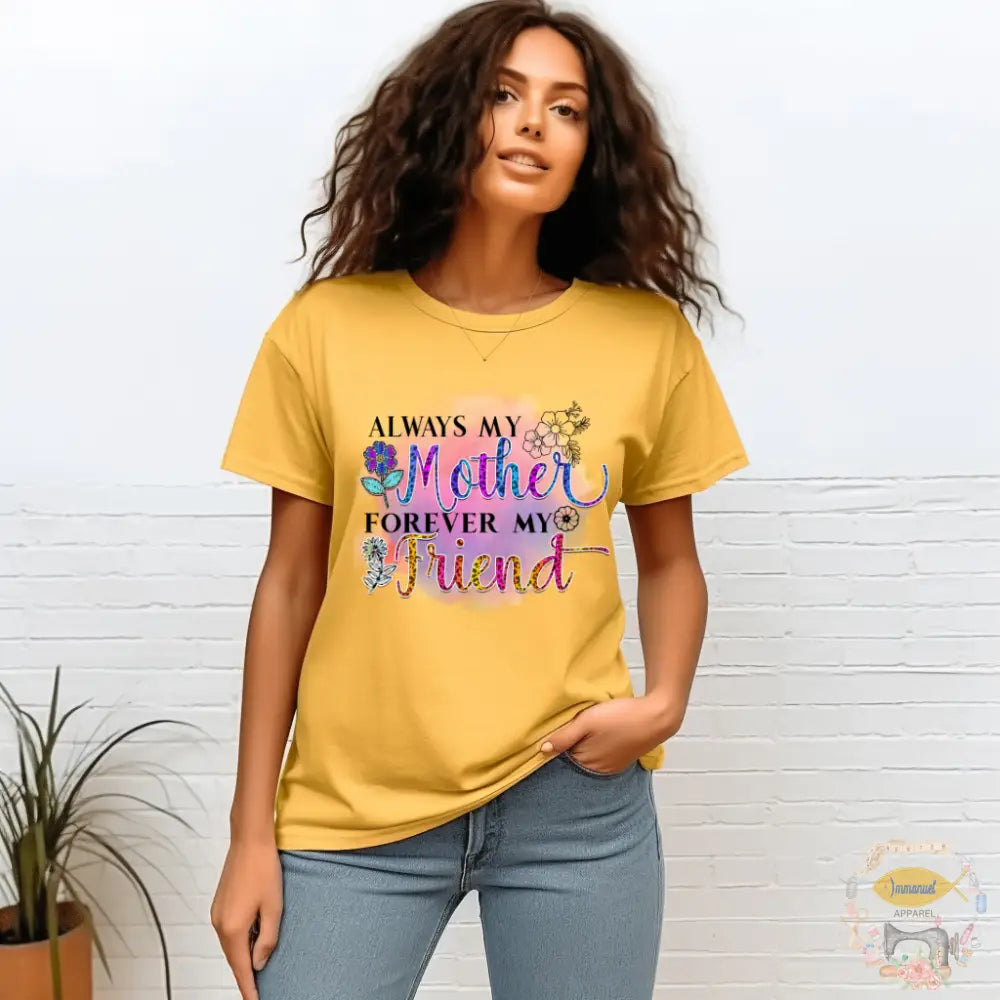 ’Always My Mother Forever Friend’ Tee Small / Citrus T - Shirt