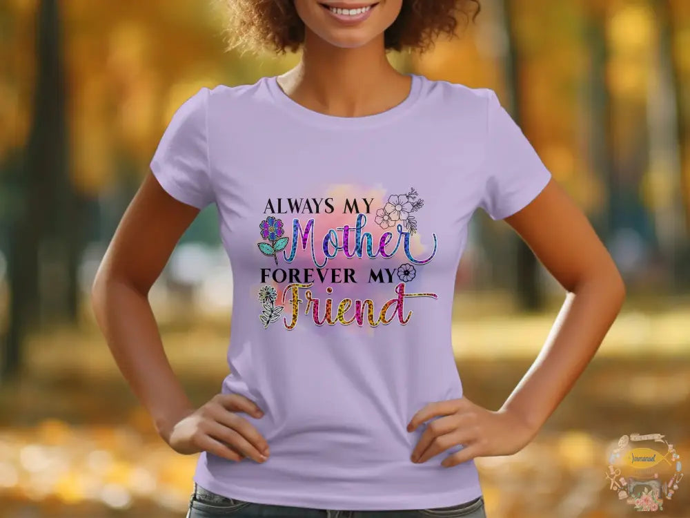 ’Always My Mother Forever Friend’ Tee Small / Orchid T - Shirt