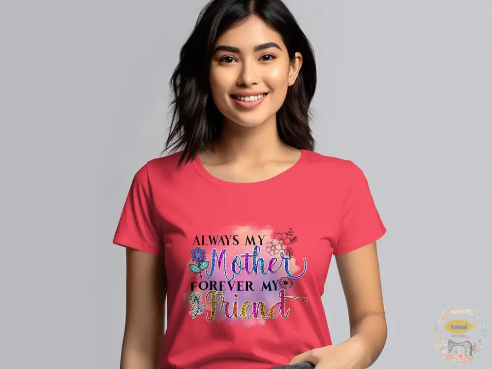 ’Always My Mother Forever Friend’ Tee Small / Watermelon T - Shirt