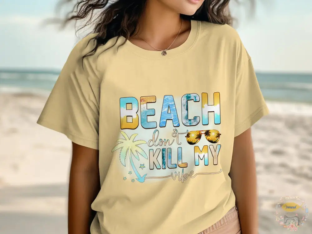 ’Beach Don’t Kill My Vibes’ Tee Small / Butter T - Shirt