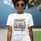 ’Straight Outta Patience’ Tee Small / White T - Shirt